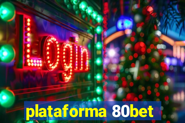 plataforma 80bet